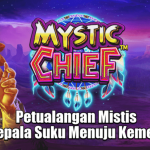 Petualangan Mistis Sang Kepala Suku Menuju Kemenangan